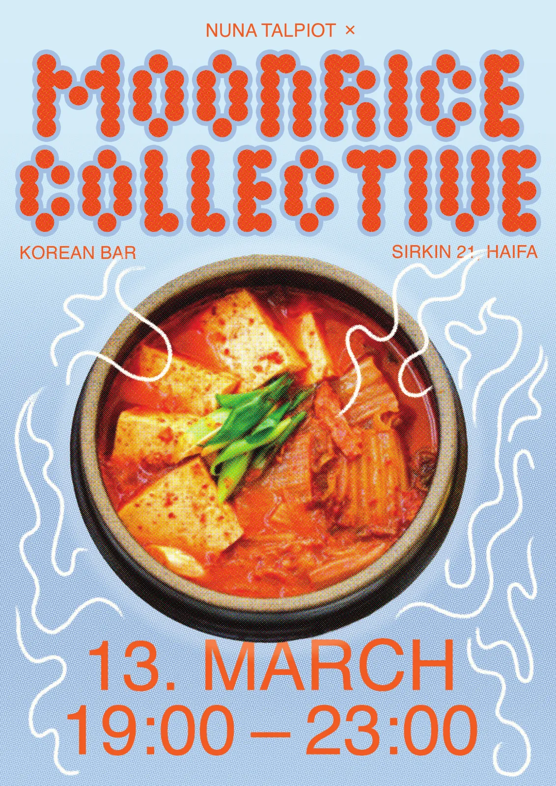 Poster for Moonrice Collective at Nuna Talpiot, a Korean bar in Haifa — orange dot-matrix type over kimchi stew
